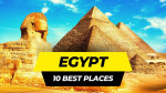 ten must-visit places in Egypt